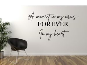 Muursticker - A Moment In My Arms....